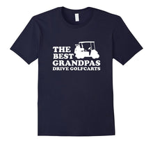 Mens the Best Grandpas Drive Golfcarts Funny Golf T-Shirt