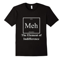 Funny Sarcastic Chemistry, Meh Element T-Shirt