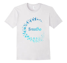 Breathe T-Shirt Gift Take Breath Inhale Exhale With Nature