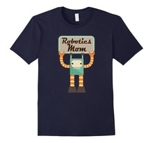 Robotics Mom T-Shirt Funny Vintage Robot Team Tee
