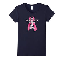 My Daughter's Fight Is My Fight Breast Cancer Awareness Tee