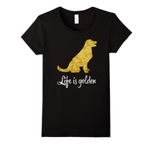 Golden Retriever Dog Shirt, Life Is Golden T-Shirt
