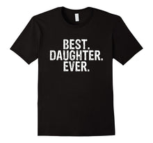 Best Daughter Ever T Shirt