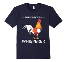 The Chicken Whisperer Shirt - Chicken Funny T-Shirt