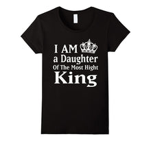 I Am a Daughter of the Most Hight King T-Shirt