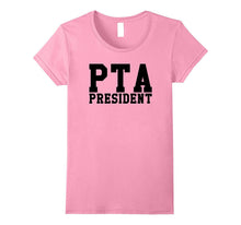 PTA President Tee Shirt