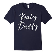 Baby Daddy Shirt Funny Pregnancy Father Dad Tee