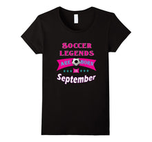 Girls Soccer Legend Born September Top Birthday Gift TShirt