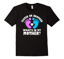 Sister or Brother What's in My Mother Gender Party T-Shirt