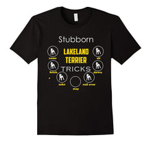 Stubborn Lakeland Terrier Tricks - Funny T Shirt