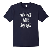 Real Men Wear Rompers T-Shirt Funny Distressed