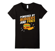 Powered by Burgers and Fries T-Shirt
