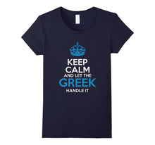 Keep Calm and Let the Greek Handle It T-Shirt