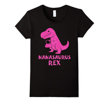 Nanasaurus Rex T Shirt Grandma Nana Mother's Day 2017