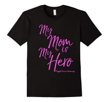 My Mom Is My Hero Support Breast Cancer Awareness Shirt