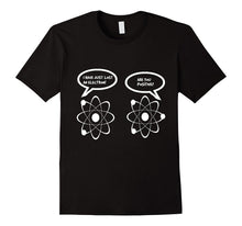 JUST LOST AN ELECTRON-Funny Science Physics Chemistry Shirt