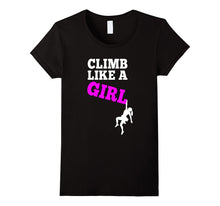 Climb Like a Girl - Rock Climbing T-Shirt