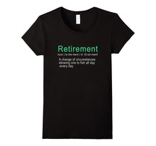 Retired Definition Can Fish All Day Funny Gift TShirt