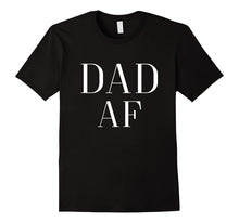 Mens the Original Dad AF T Shirt