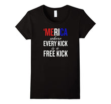 Merica Where Every Kick Is a Free Kick Soccer T-Shirt Funny