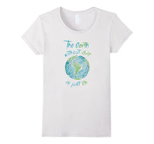 Art T Shirt | Earth Without ART Is Just EH, Artist Painting