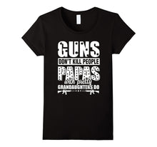 Guns Dont Kill People Grandpas With Pretty Granddaughters Do