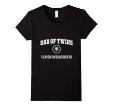 Dad of Twins Classic Overachiever T-Shirt