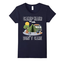 Camp Hair Don't Care T-Shirt Funny Camping Gift Happy Camper
