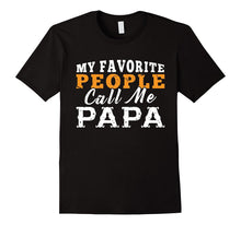 Mens My Favorite People Call Me Papa Father's Day T-Shirt