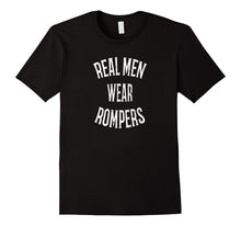 Real Men Wear Rompers T-Shirt Funny Distressed