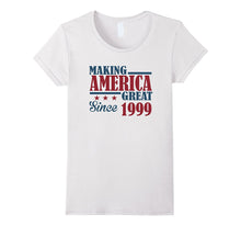 Making America Great Since 1999 18th Birthday Gifts T Shirt