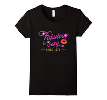 Fabulous and Sexy Since 1976 T-Shirt 41st Birthday Gift Tee