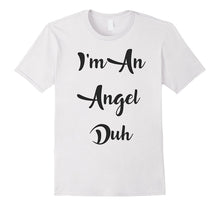 I'm an Angel Duh Easy Halloween and Christmas Costume Tshirt