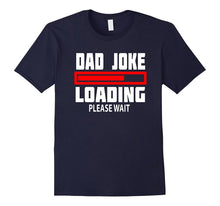 Mens Dad Joke Loading Please Wait Funny Dads Bday Gifts T Shirt