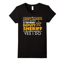 Deputy Sheriff Retirement Shirt-I Enjoy Being Retired