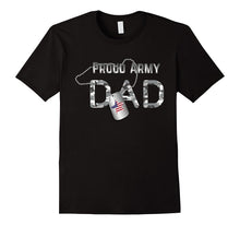 Proud Army DAD - Veterans Day T Shirt With Dog Tags