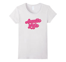 Auntie Life Shirt Pink for Proud Aunts Mothers Sister Tee