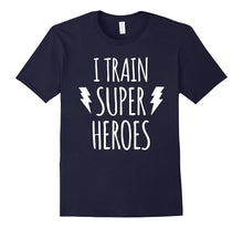 I Train Super Heroes T Shirt - Cute Mom Dad Shirt