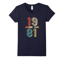 Awesome Since 1981 T-Shirt 36 Yrs Old Bday 36th Birthday Tee