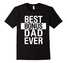 Best Bonus Dad Ever - Stepdad Father in Law Day Gift T Shirt