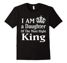 I Am a Daughter of the Most Hight King T-Shirt
