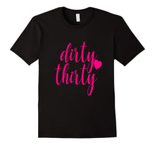 30th Birthday Shirt Gift Dirty Thirty Hot Pink Heart Girly