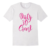 30th Birthday Shirt Gift Dirty 30 Crew Pink Bestie Thirty