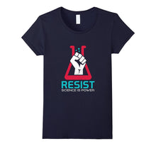 Resist - Science Is Power - Science Shirt