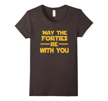 May the Forties Be With You - Funny 40th Birthday Gift