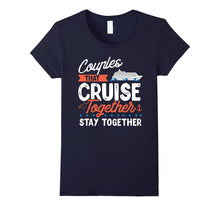 Awesome Couples That Cruise Together Couple Goals T-Shirt
