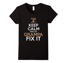 Keep Calm and Let Grampa Fix It Funny Father Day Shirt