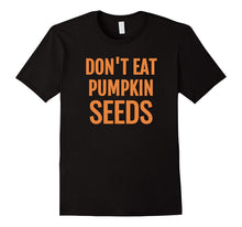 Don't Eat Pumpkin Seeds Pregnancy Announcement T-Shirt