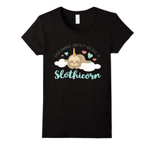 Dreaming About Being a Slothicorn Sloth Unicorn Shirt