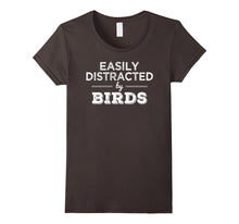 Easily Distracted by Birds Funny Birds Lover Gift T Shirt